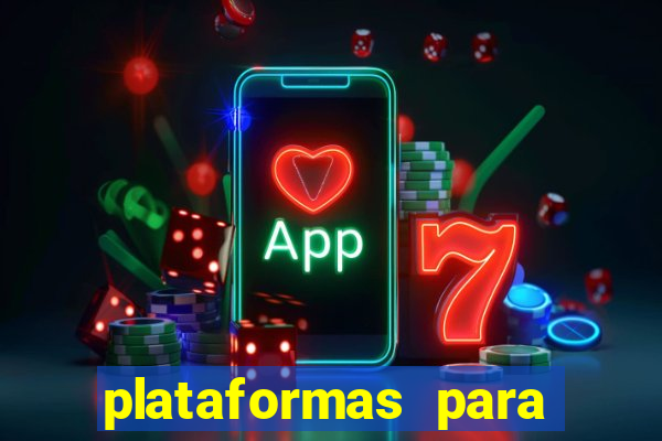 plataformas para jogar tigrinho