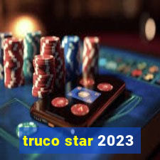 truco star 2023