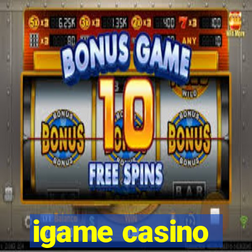 igame casino