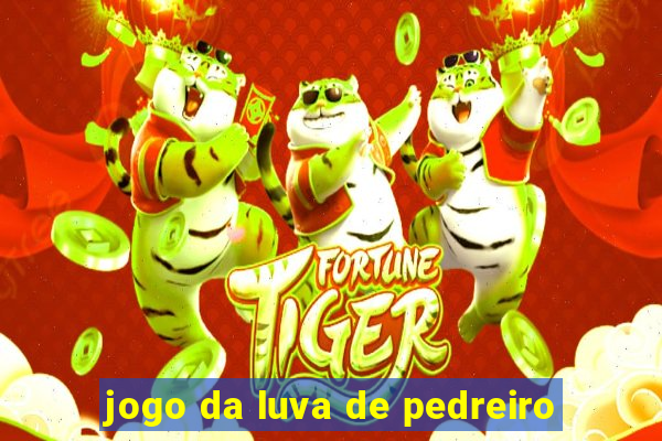 jogo da luva de pedreiro