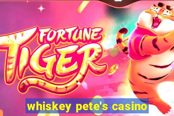 whiskey pete's casino