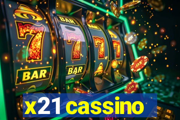 x21 cassino