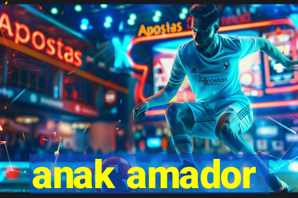 anak amador