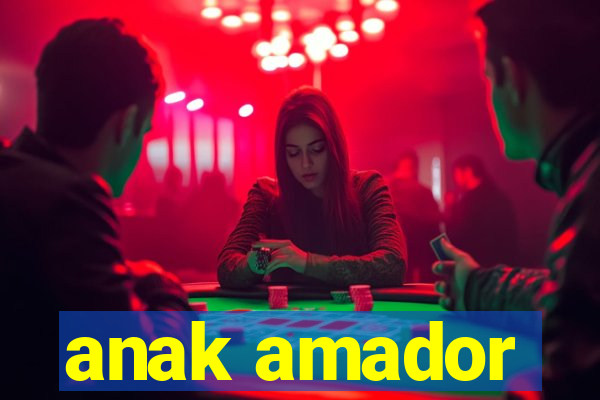 anak amador