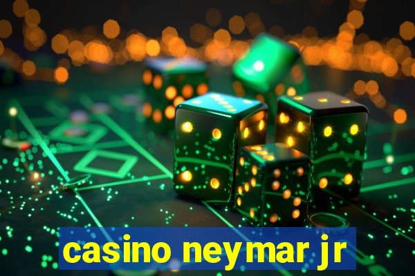 casino neymar jr