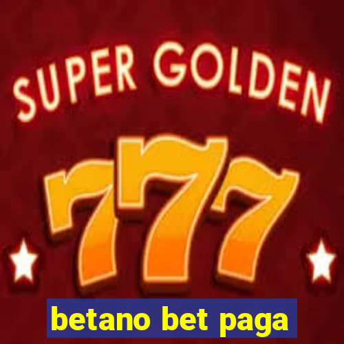 betano bet paga