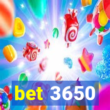 bet 3650