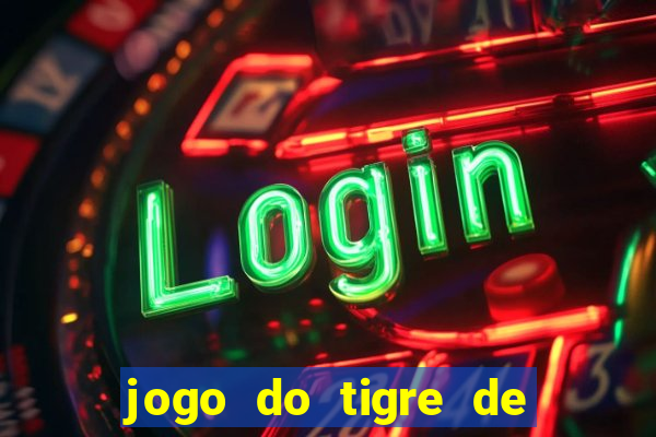 jogo do tigre de 1 real