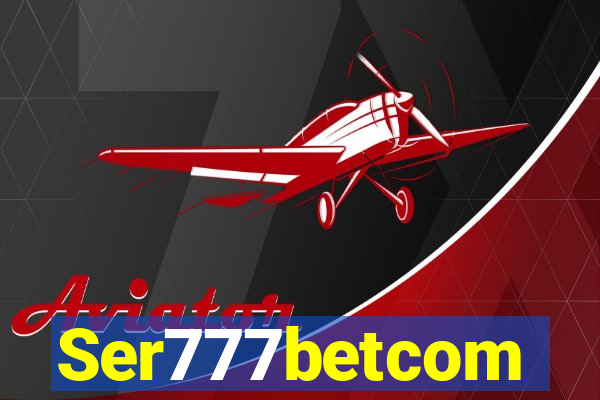 Ser777betcom