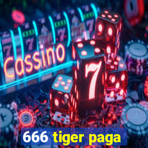 666 tiger paga