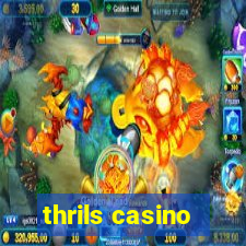 thrils casino