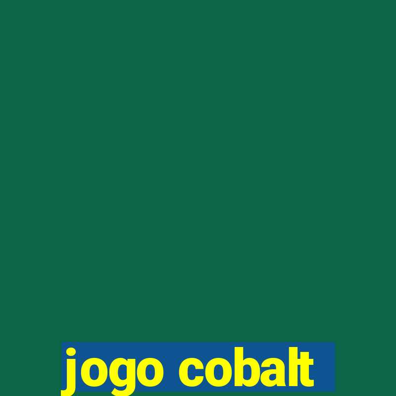 jogo cobalt