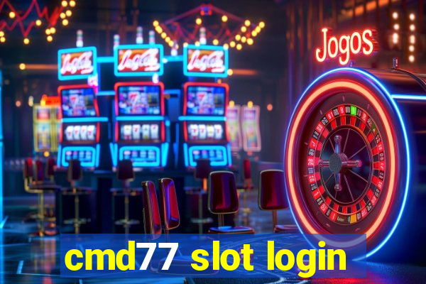 cmd77 slot login