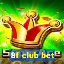 8f club bet