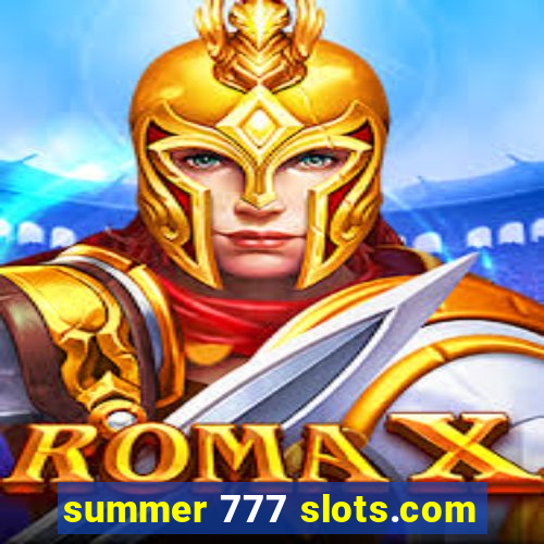 summer 777 slots.com