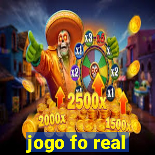 jogo fo real