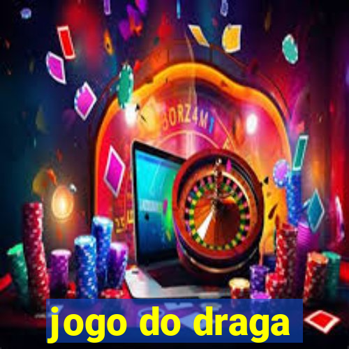 jogo do draga