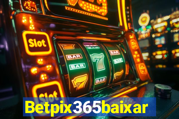 Betpix365baixar