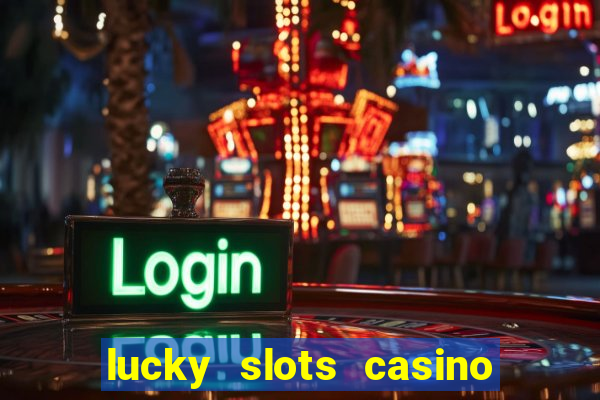 lucky slots casino game 777