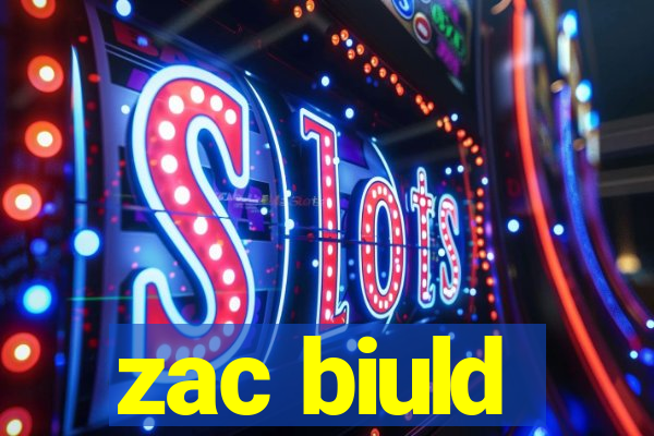 zac biuld