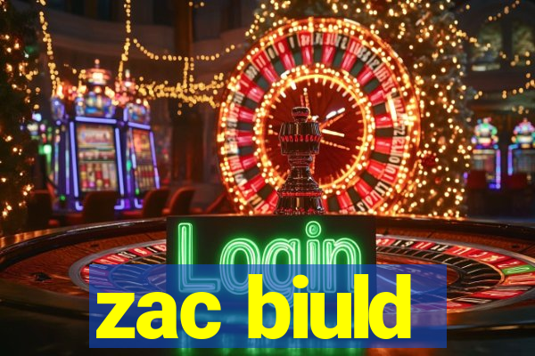 zac biuld