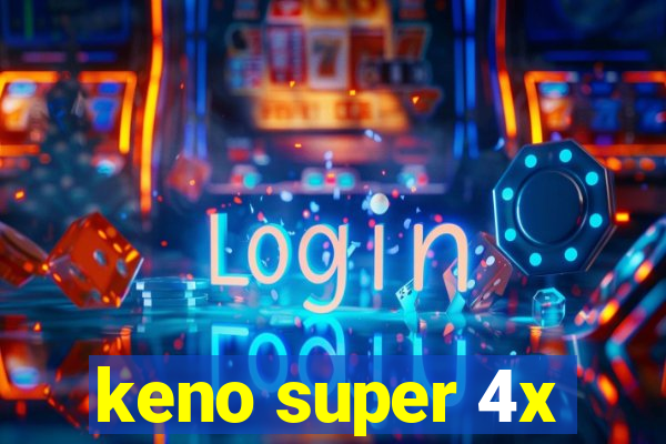 keno super 4x