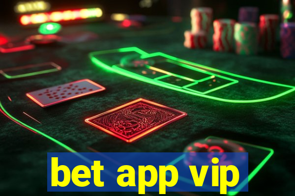 bet app vip