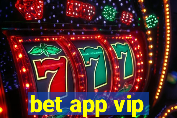 bet app vip