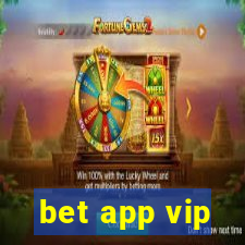 bet app vip