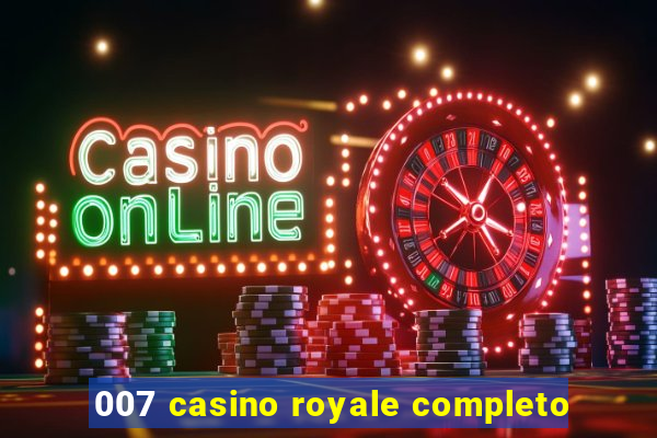 007 casino royale completo