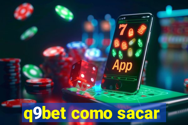 q9bet como sacar