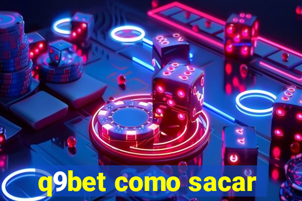 q9bet como sacar