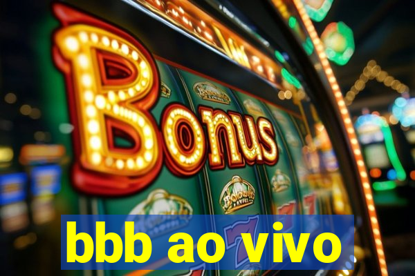 bbb ao vivo