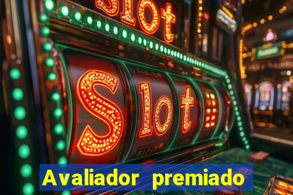 Avaliador premiado reclame aqui