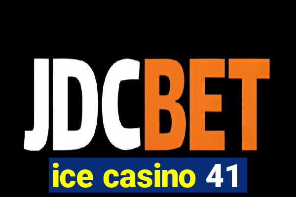 ice casino 41