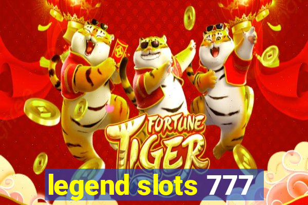 legend slots 777