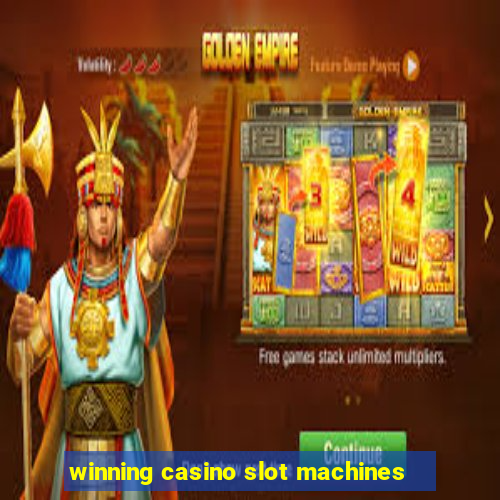 winning casino slot machines