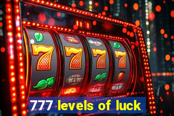 777 levels of luck