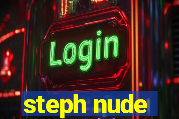 steph nude