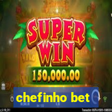 chefinho bet