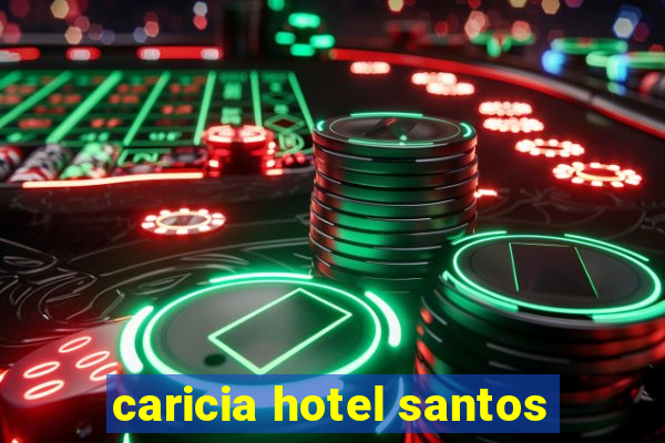 caricia hotel santos