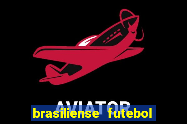 brasiliense futebol clube maior de 18