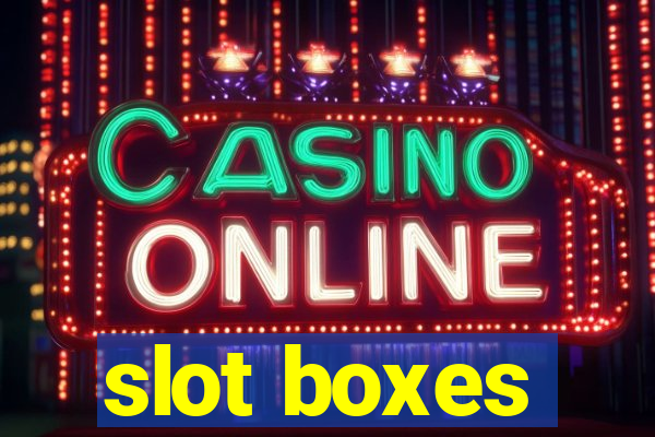 slot boxes