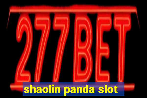 shaolin panda slot