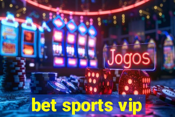 bet sports vip