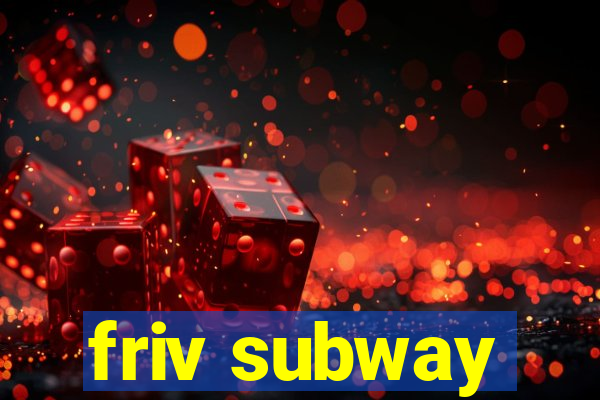 friv subway