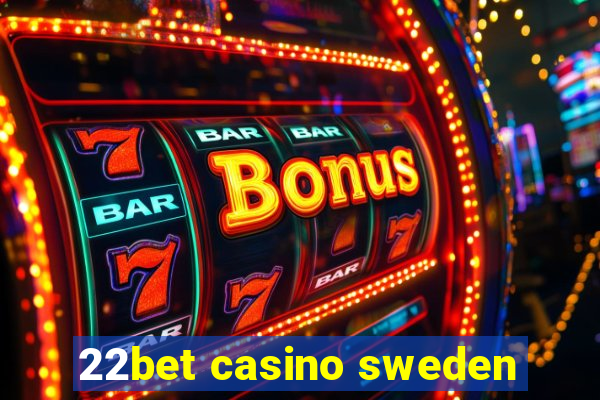 22bet casino sweden