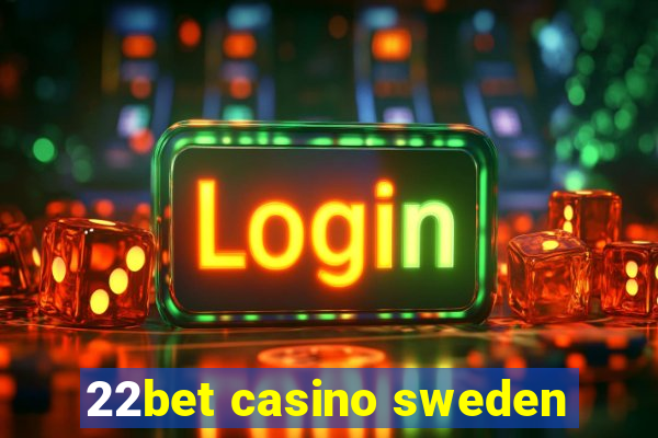 22bet casino sweden