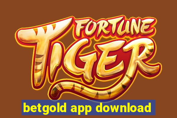 betgold app download