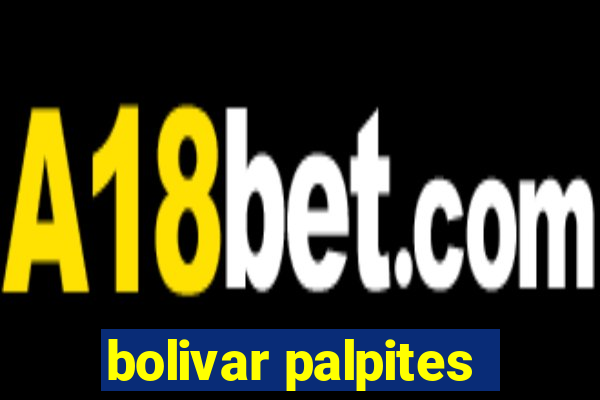 bolivar palpites